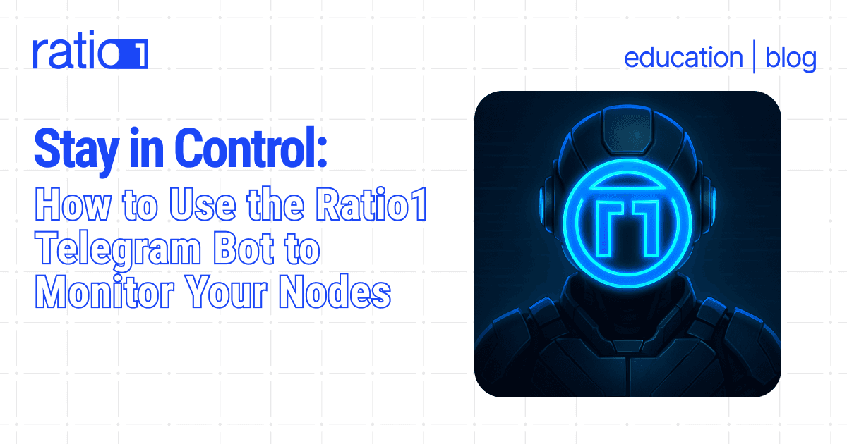 Stay in Control: How to Use the Ratio1 Telegram Bot to Monitor Your Nodes