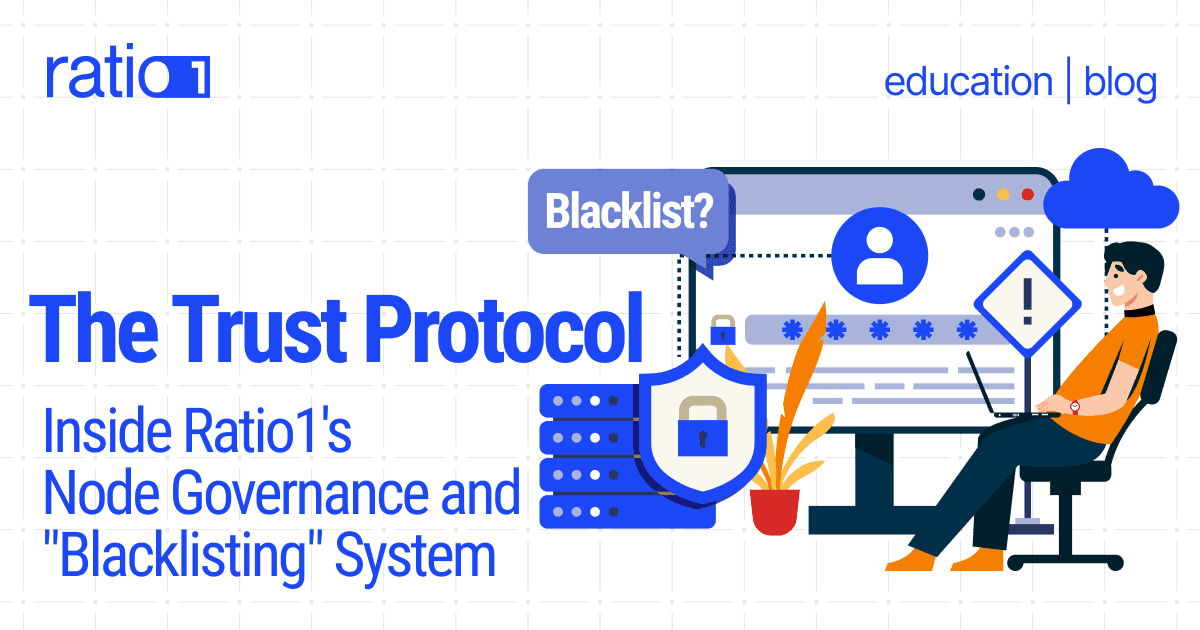 The Trust Protocol: Inside Ratio1's Node Governance and "Blacklisting" System