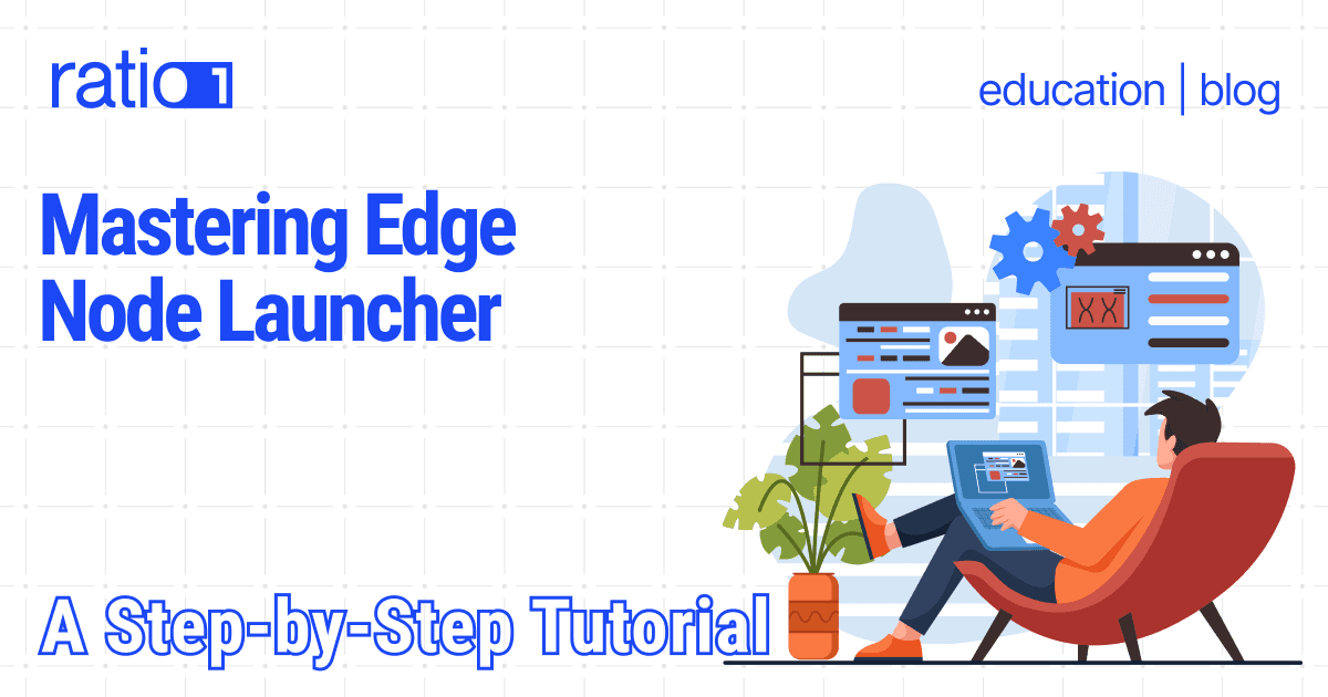 Mastering Edge Node Launcher: A Step-by-Step Tutorial