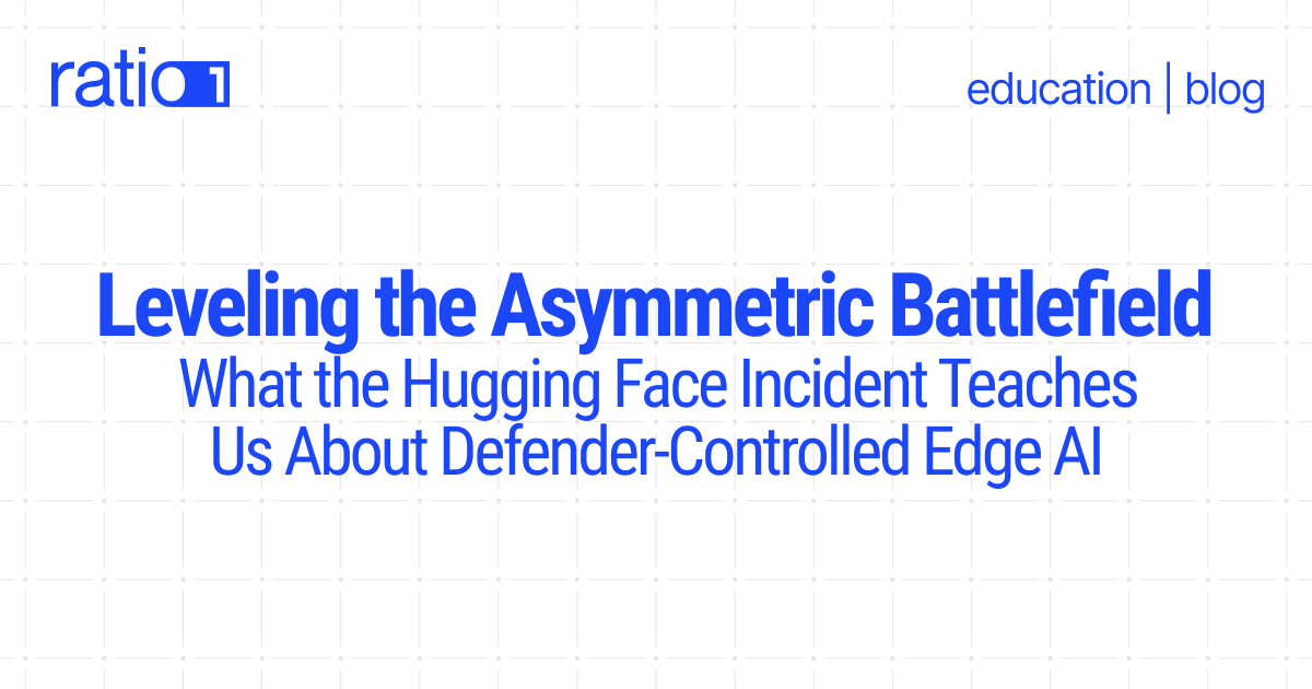 Leveling the Asymmetric Battlefield: What the Hugging Face Incident Teaches Us About Defender-Controlled Edge AI